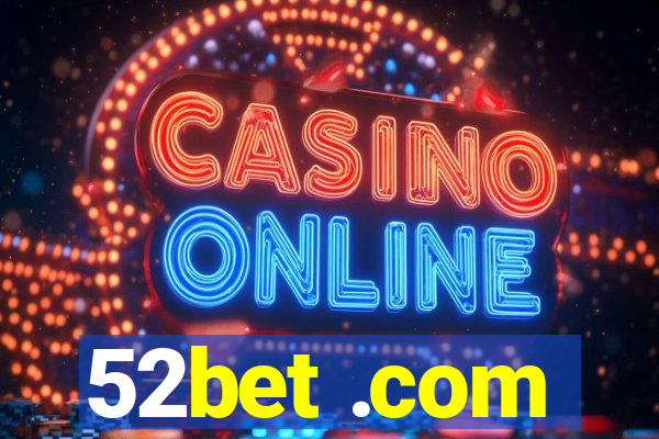 52bet .com